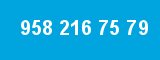 958 216 75 79